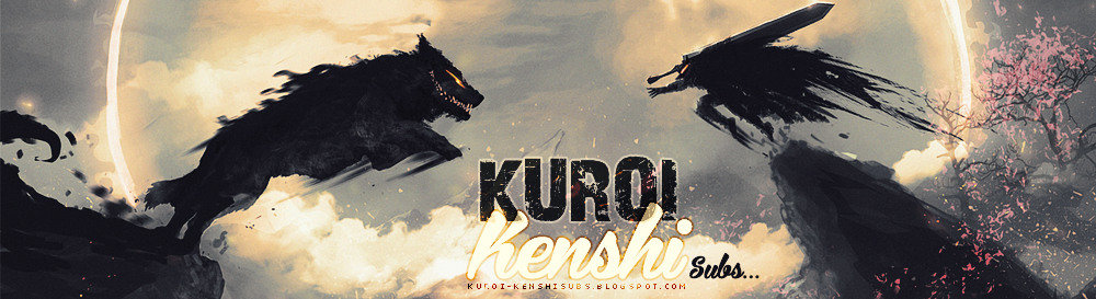 Kuroi Kenshi Subs