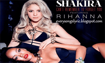 Shakira (2014) - Can't Remember To Forget You (feat. Rihanna) english lyrics Sung By Shakira