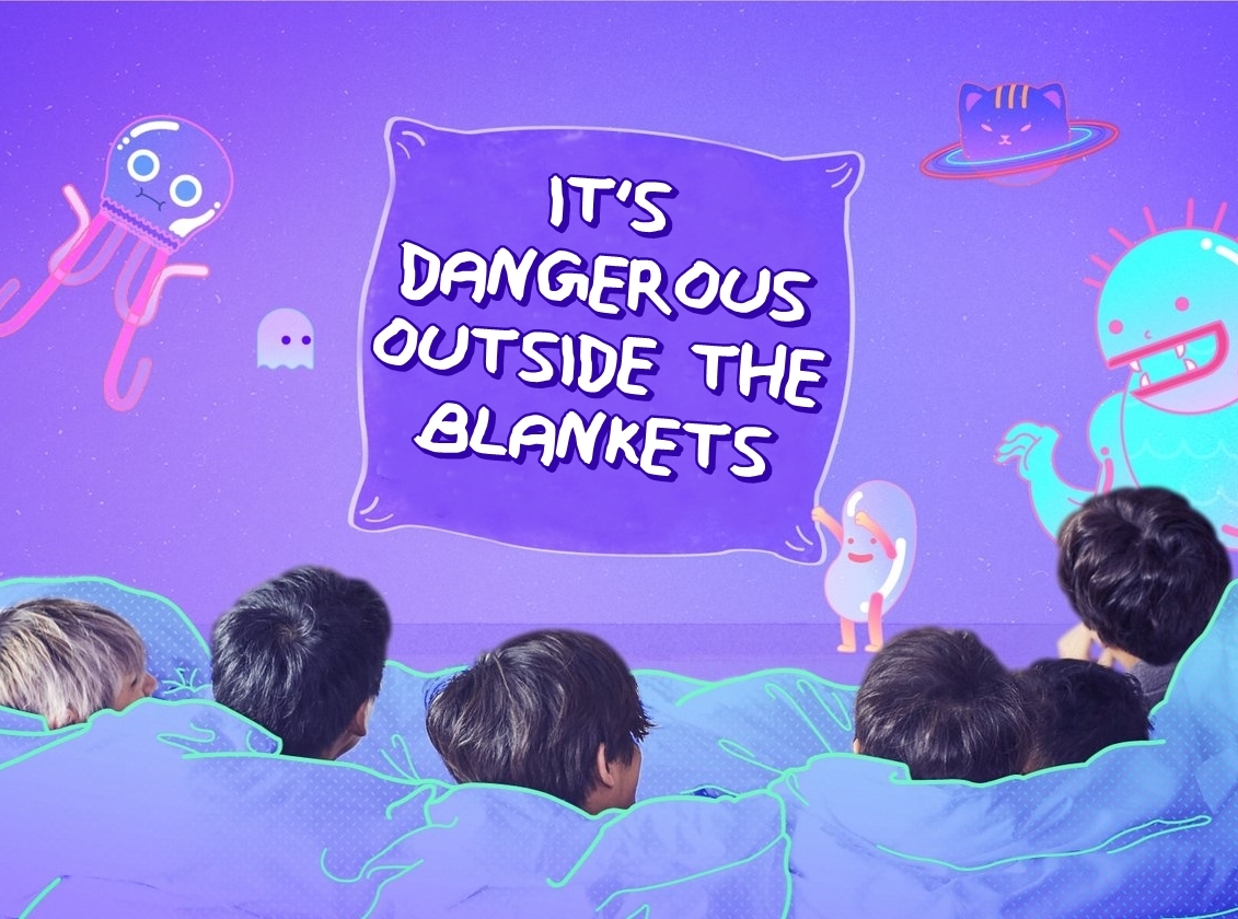 It's Dangerous Outside The Blankets (2017 e 2018) HIGHLIGHT BRAZIL