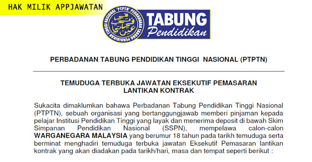 Temuduga terbuka di Perbadanan Tabung Pendidikan Tinggi Nasional (PTPTN) 