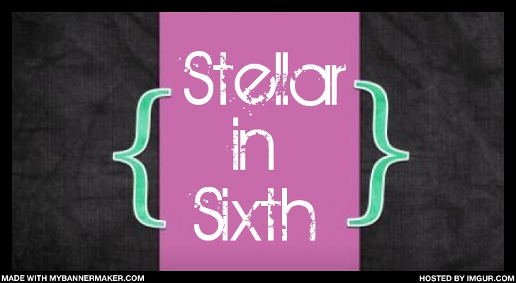 Stellar in Sixth