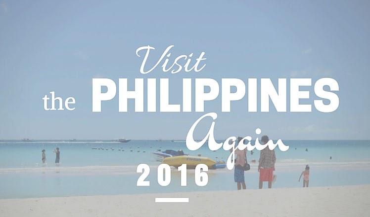 Visit the Philippines Again 2016!