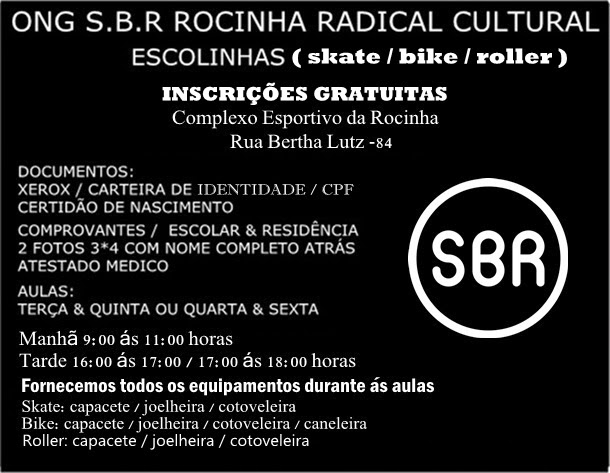 S.B.R ROCINHA RADICAL (SKATE.BIKE.ROLLER)