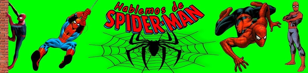 HABLEMOS DE SPIDER-MAN
