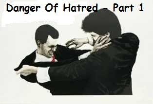 The Danger Of Hatred In Life Of Christian