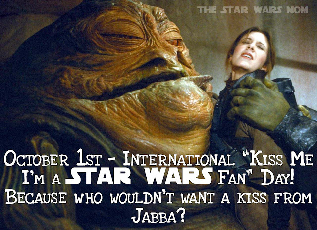 Kiss Me I'm a Star Wars Fan Day - October 1st