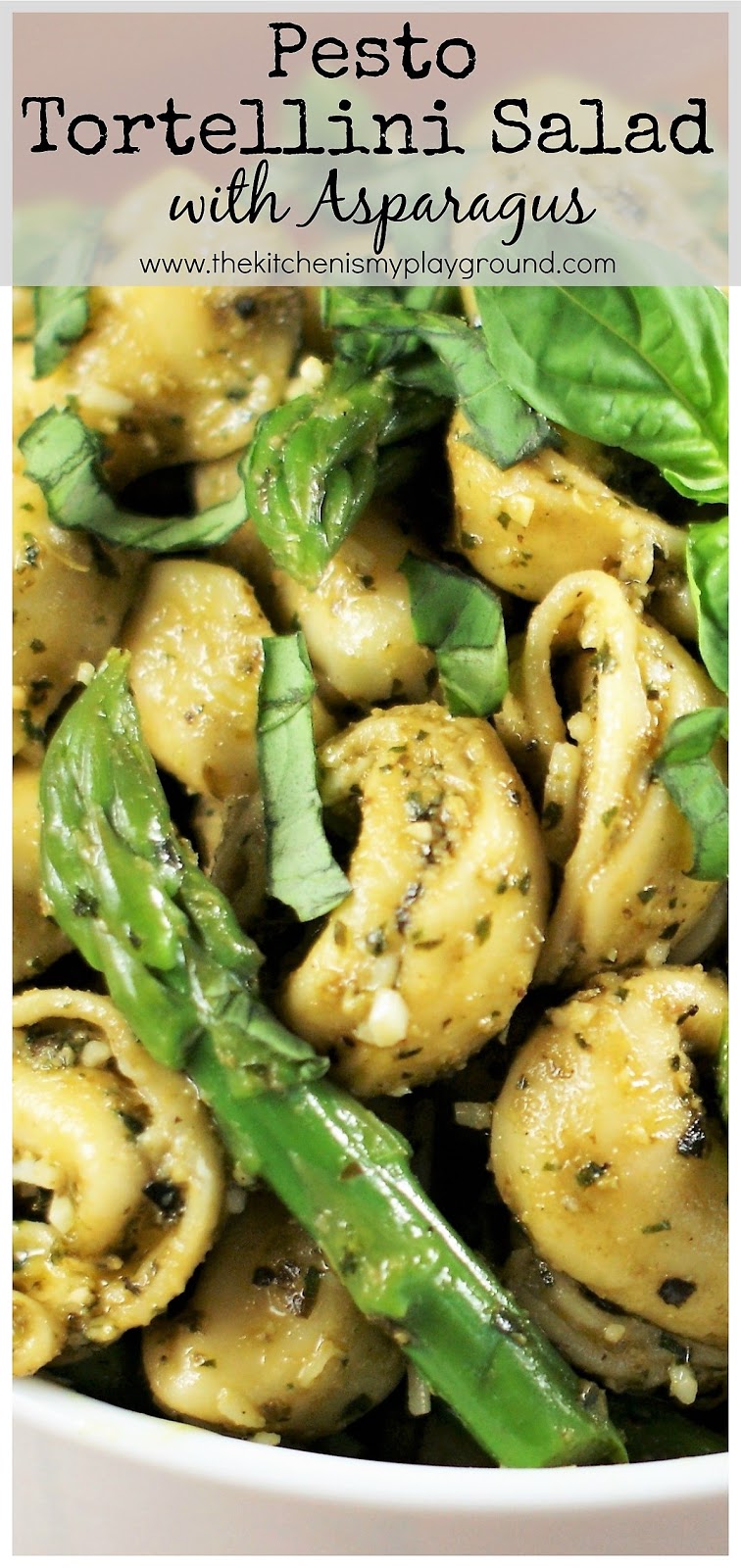 Pesto Tortellini Salad with Asparagus The Kitchen is My Playground