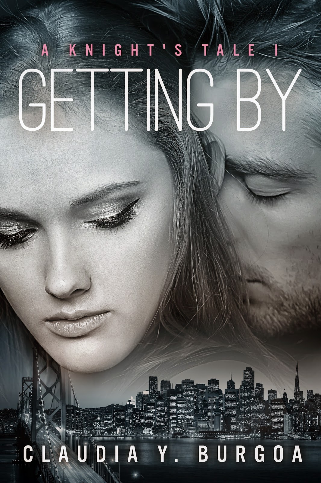 WW Giveaway: Getting By (A Knight’s Tale I) by Claudia Y. Burgoa 
