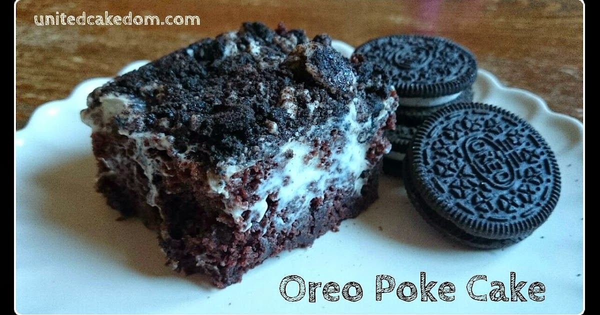 United Cakedom: Oreo Poke Cake