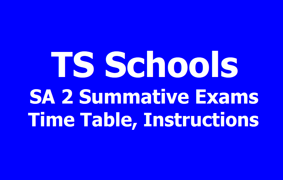 TS Schools SA II /Summative SA 2 Annual Exams Time Table 2020