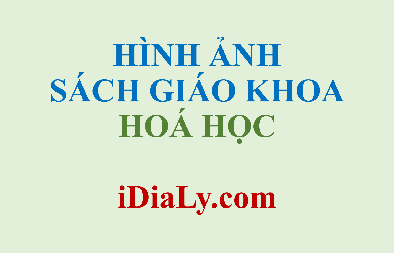 Tổng hợp hình ảnh môn HOÁ HỌC trong sách giáo khoa các lớp 9,10,11,12