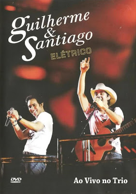 Guilherme e Santiago - Elétrico Ao Vivo No Trio - DVDRip