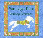 Saratoga Romance, the Celtic/folk CD I made with the Saratoga Faire band:
