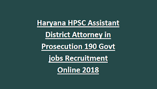 Haryana HPSC Assistant District Attorney in Prosecution 190 Govt jobs Recruitment Online 2018