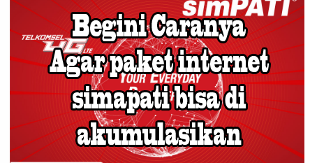 Paket Internet Simpati Bisa Di Akumulasikan Begini Caranya Newbie Code News