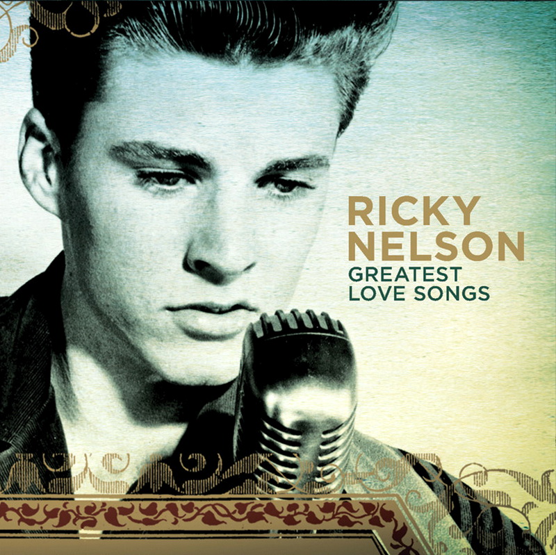 Ricky Nelson Greatest Love Songs (2008)