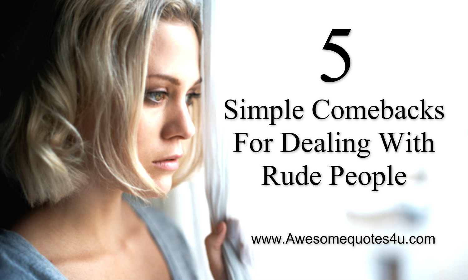 Awesome Quotes 5 Simple Comebacks For Dealing With Rude People