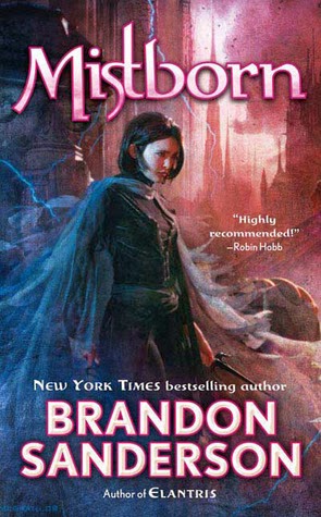 Mistborn by Brandon Sanderson Mistborn by Brandon Sanderson
