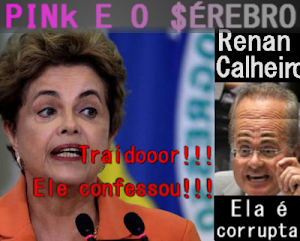 Renan Calheiros e Dilma, pink e o $érebro Renan calheiros diz que Dilma é corrupta, pink e o cérebro