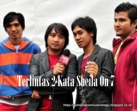 Terlintas 2 Kata Sheila On 7