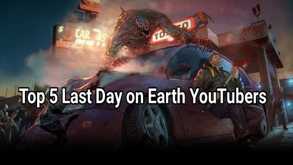 Top 5 Last Day on Earth YouTube Channels you should watch
