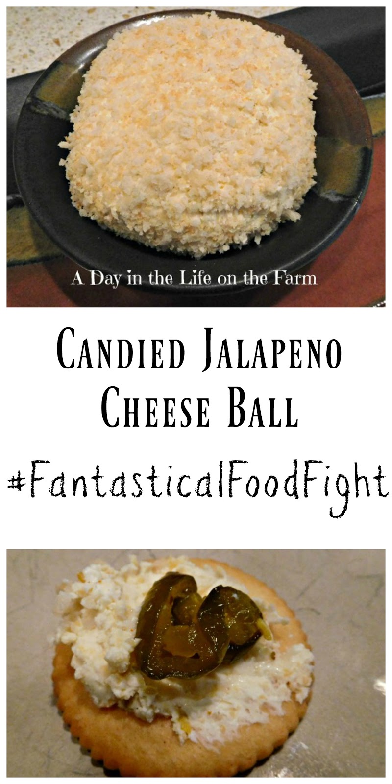 A Day in the Life on the Farm Candied Jalapeno Cheese Ball 