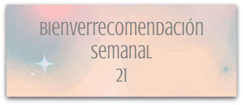 bienverrecomendacion-semanal-21