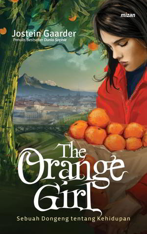The Orange Girl-Gadis Jeruk karya Jostein Gaarder PDF Aku mesti mengajukan pertanyaan serius kepadamu The Orange Girl-Gadis Jeruk karya Jostein Gaarder PDF