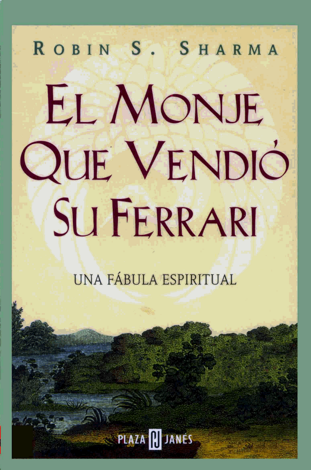 Mundo Libro Online El monje que - El Monje Que Vendi%C3%B3 Su Ferrari Robin S. Sharma