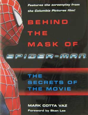BEHIND THE MASK OF SPIDER-MAN THE SECRETS OF THE MOVIE