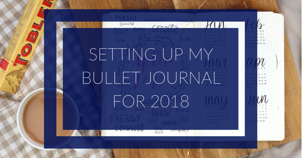 Setting up my bullet journal for 2018 | Sarah's Chapter
