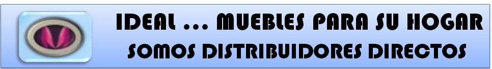 Ideal.Muebles para su HOGAR