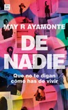 MAY R. AYAMONTE | De nadie
