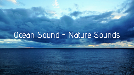 Ocean Sound - Nature Sounds Ocean Sound - Nature Sounds