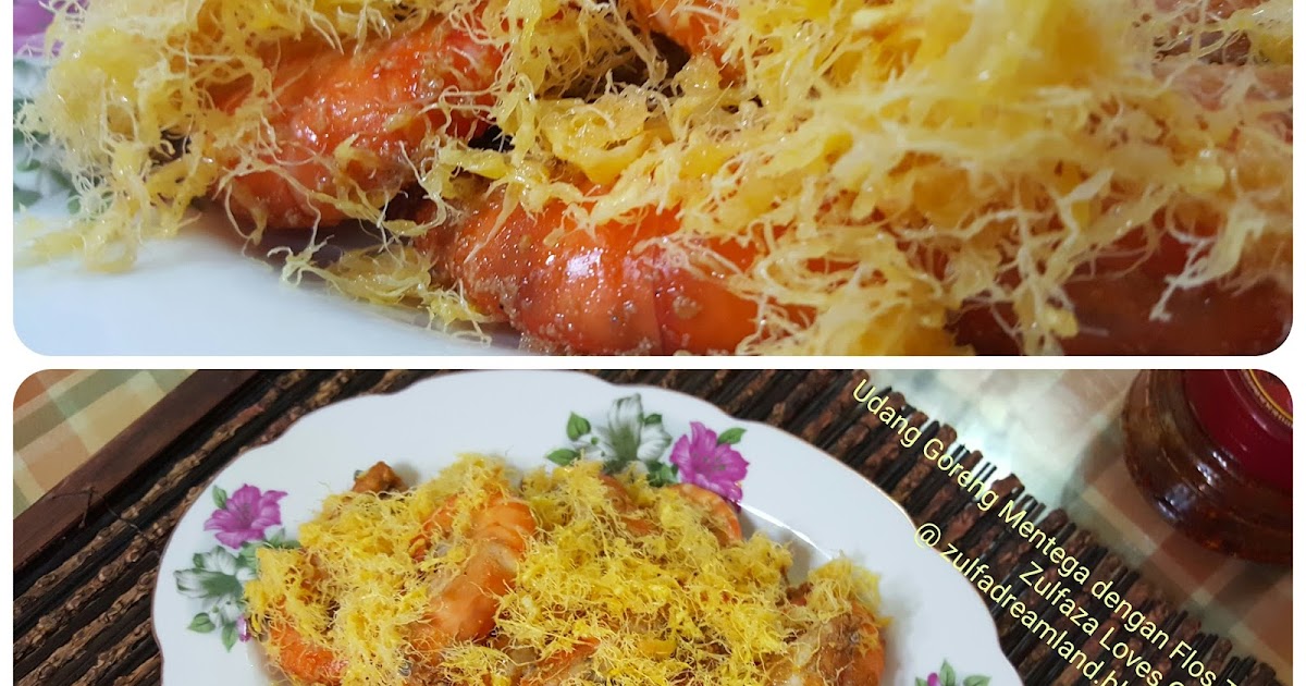 ZULFAZA LOVES COOKING Buttered Prawn with Egg Floss