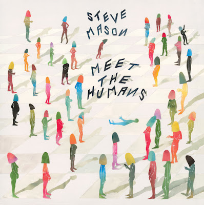 Steve_Mason_-_Meet_The_Humans Steve Mason – Meet The Humans