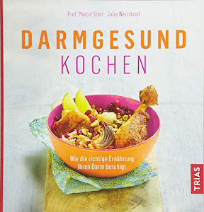 Ergebnis abrufen Darmgesund kochen: Wie die richtige Ernährung Ihren