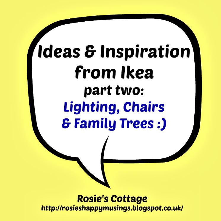 Rosie's Cottage Ikea Ideas & Inspiration Part Two Lighting, Chairs