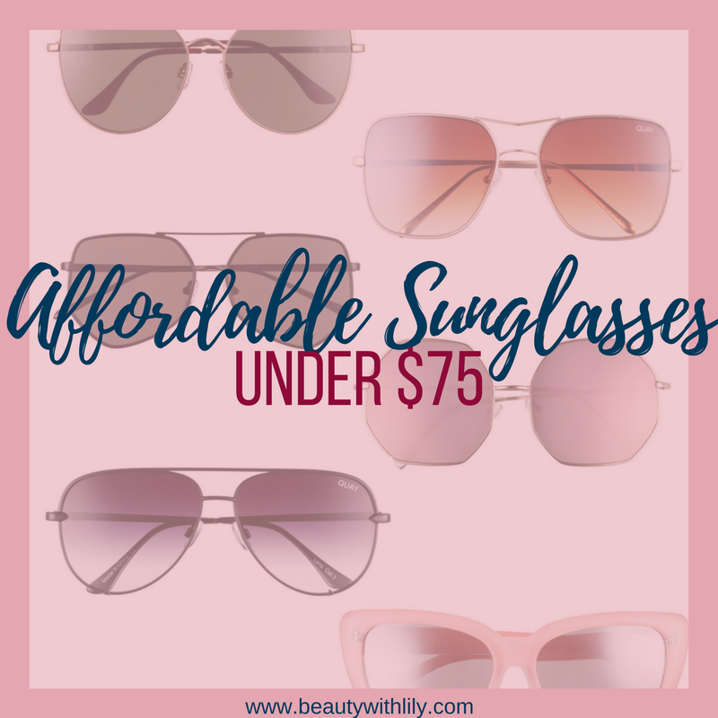 Affordable Trendy Sunglasses // Sunglasses Under $75 | beautywithlily.com