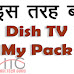 Dish TV My Pack Banane ki Jankari