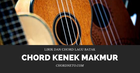 Chord Kenek Makmur Nabasa Trio D Video Chordneto