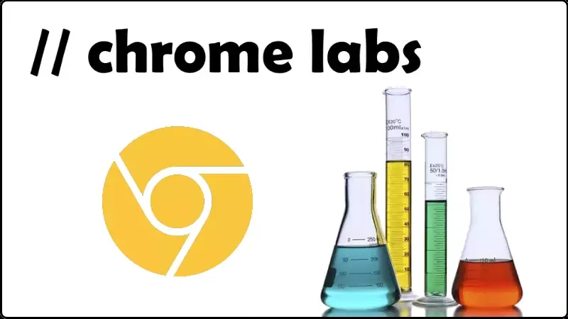 Chrome Labs will let you try new experimental features