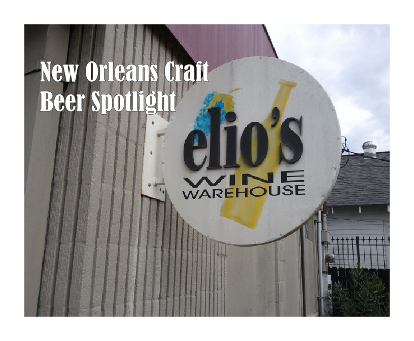 The Beer Buddha™ New Orleans Craft Beer Spotlight Elio's Wine Warehouse