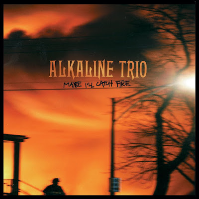 Alkaline Trio, Maybe I'll Catch Fire, You've Got So Far To Go, Fuck You Aurora, Sleepyhead, Radio, Matt Skiba, Dan Andriano, 
