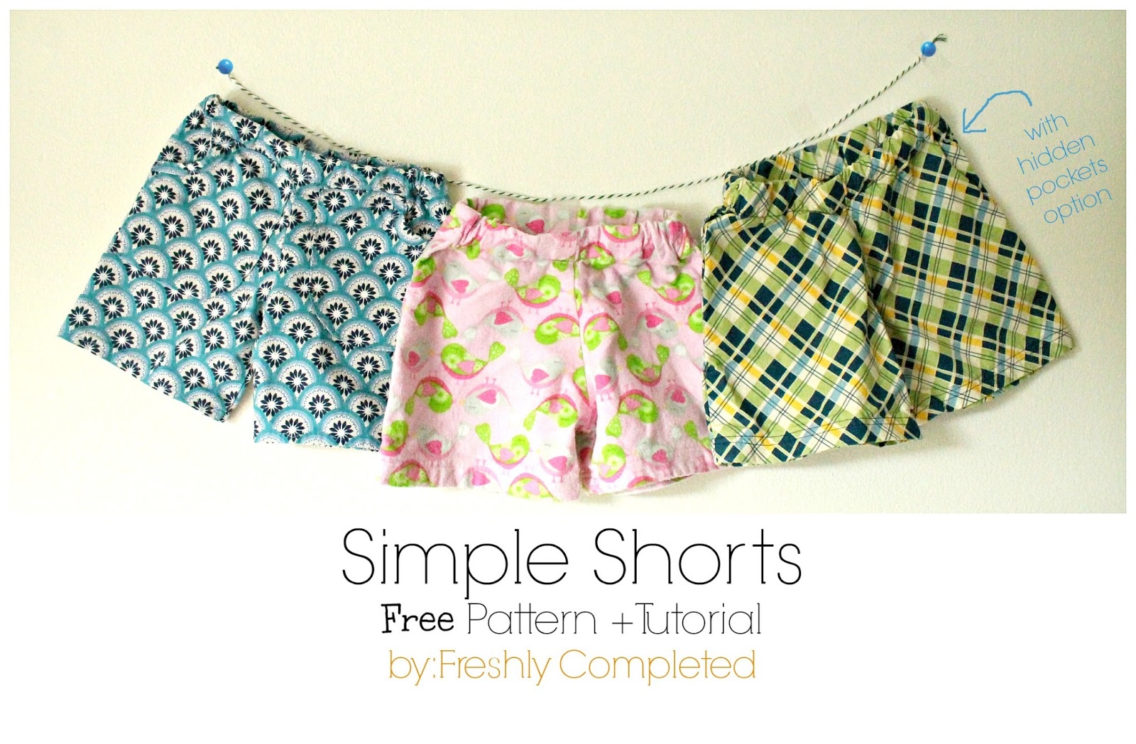 Freshly Completed Simple Shorts Free Pattern Tutorial