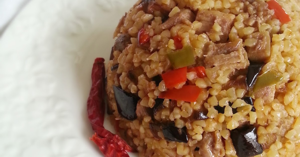 TUANA MUTFAK KUŞBAŞI ETLİ PATLICANLI BULGUR PİLAVI