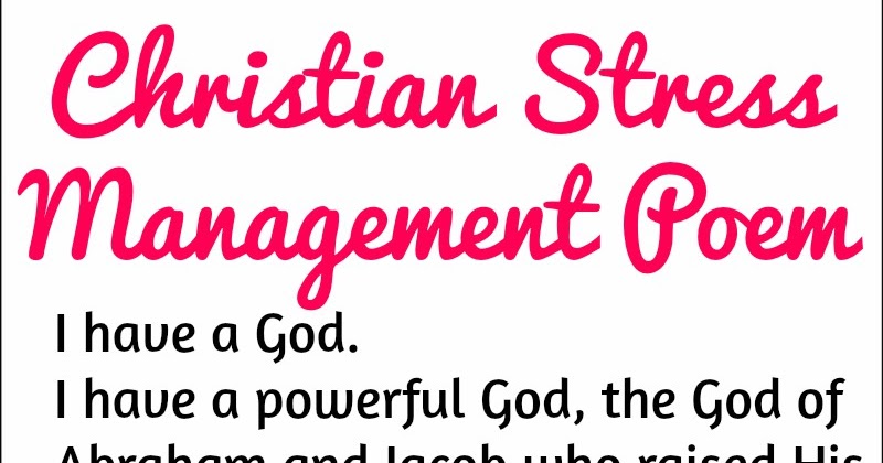Christian Stress Management Christian Stress Management Poem I shall