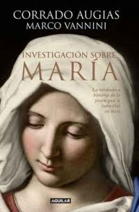INVESTIGACIÓN SOBRE MARÍA- Corrado Augías -Editorial Aguilar