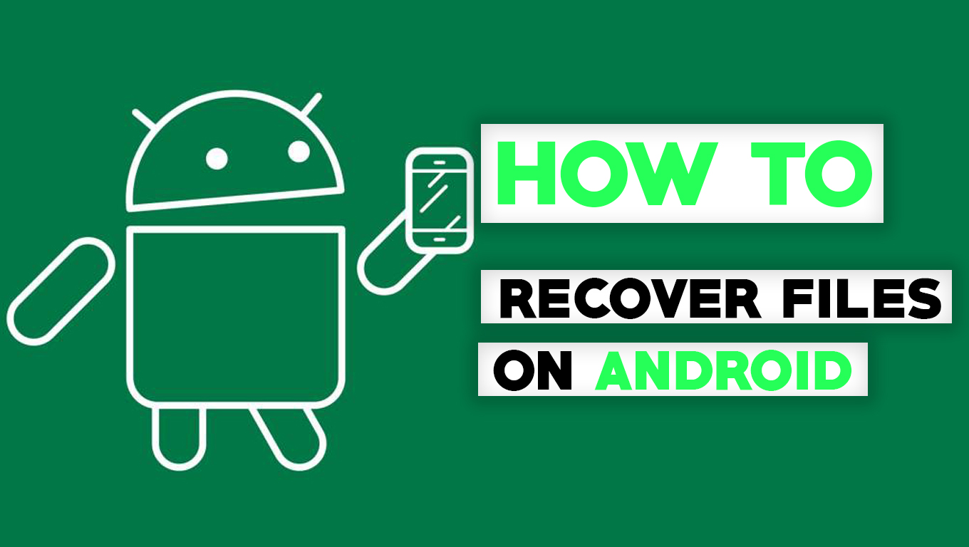 Recover Files On Android