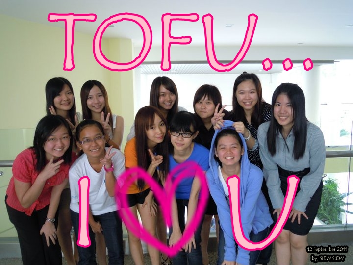 My Most Love 大合照 - I Love My TOFU Forever ♥